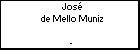 Jos� de Mello Muniz