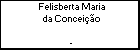 Felisberta Maria da Concei��o